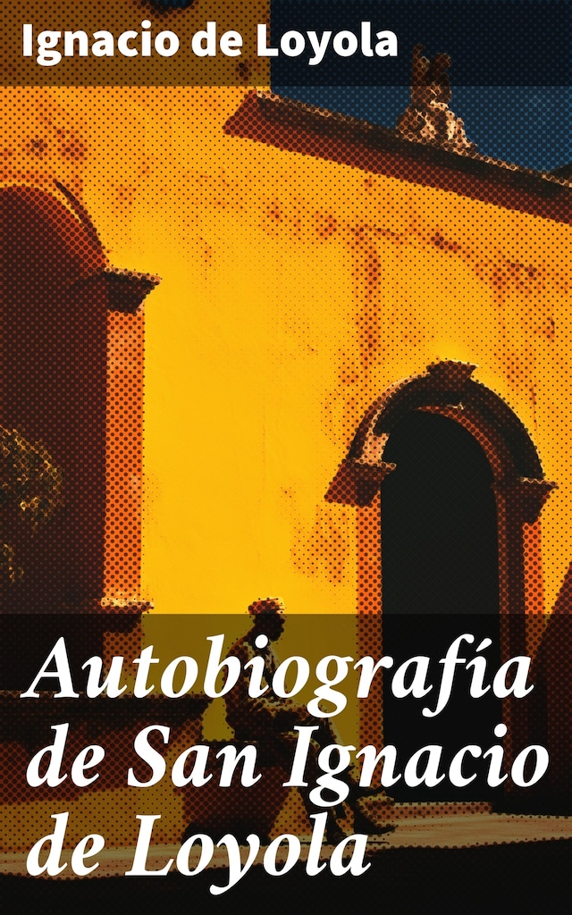 Book cover for Autobiografía de San Ignacio de Loyola