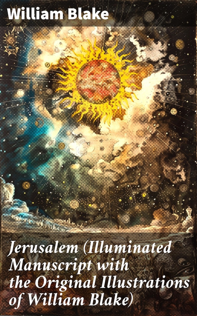 Book cover for Jerusalem (Illuminated Manuscript with the Original Illustrations of William Blake)