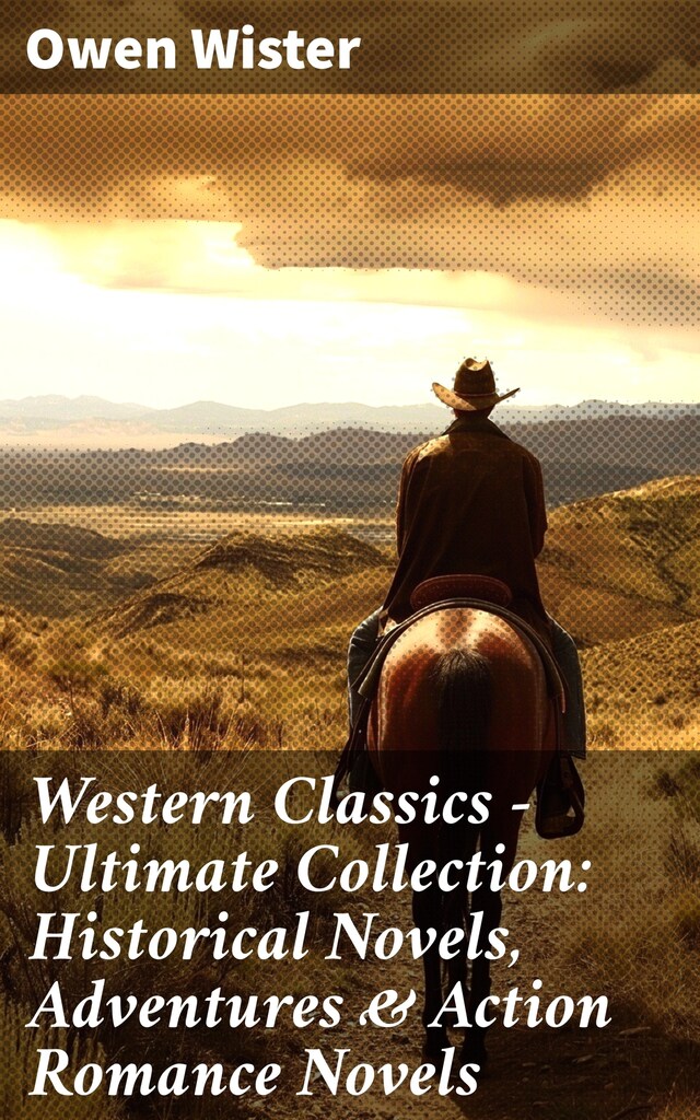 Book cover for Western Classics - Ultimate Collection: Historical Novels, Adventures & Action Romance Novels