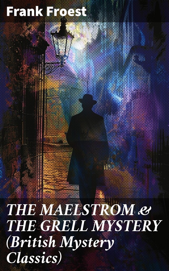 Boekomslag van THE MAELSTROM & THE GRELL MYSTERY (British Mystery Classics)