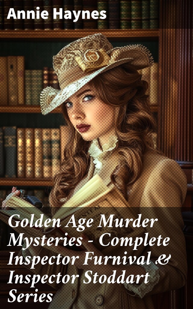 Bokomslag for Golden Age Murder Mysteries - Complete Inspector Furnival & Inspector Stoddart Series