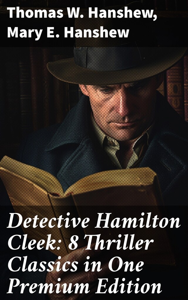 Boekomslag van Detective Hamilton Cleek: 8 Thriller Classics in One Premium Edition