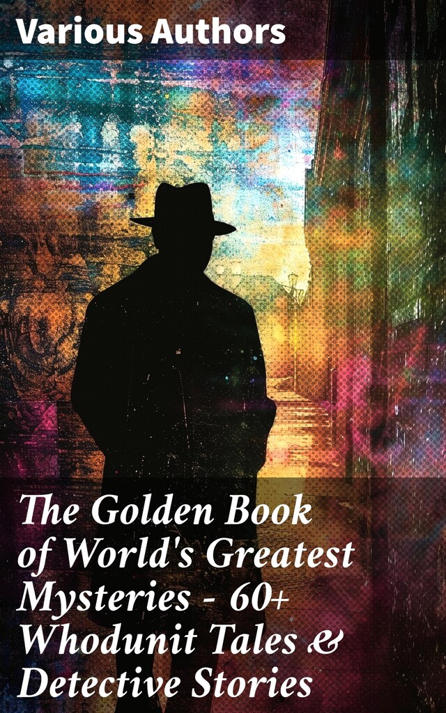 Book cover for The Golden Book of World's Greatest Mysteries – 60+ Whodunit Tales & Detective Stories