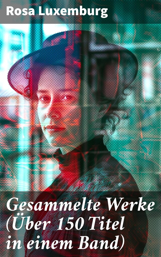 Buchcover für Gesammelte Werke (Über 150 Titel in einem Band)