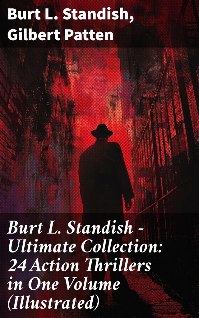 Okładka książki dla Burt L. Standish - Ultimate Collection: 24 Action Thrillers in One Volume (Illustrated)