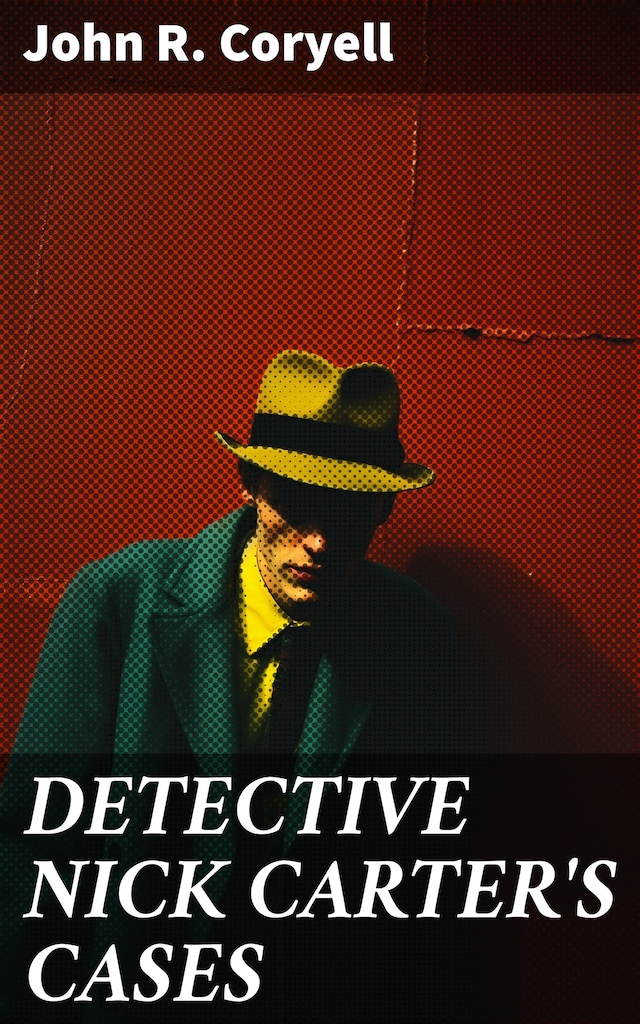 Book cover for DETECTIVE NICK CARTER'S CASES