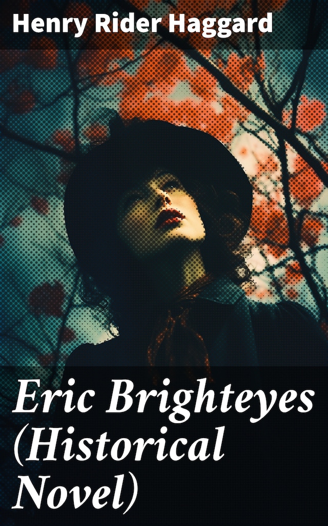 Kirjankansi teokselle Eric Brighteyes (Historical Novel)