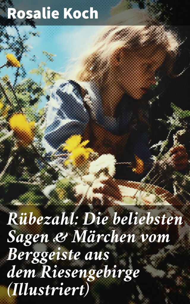 Book cover for Rübezahl: Die beliebsten Sagen & Märchen vom Berggeiste aus dem Riesengebirge (Illustriert)