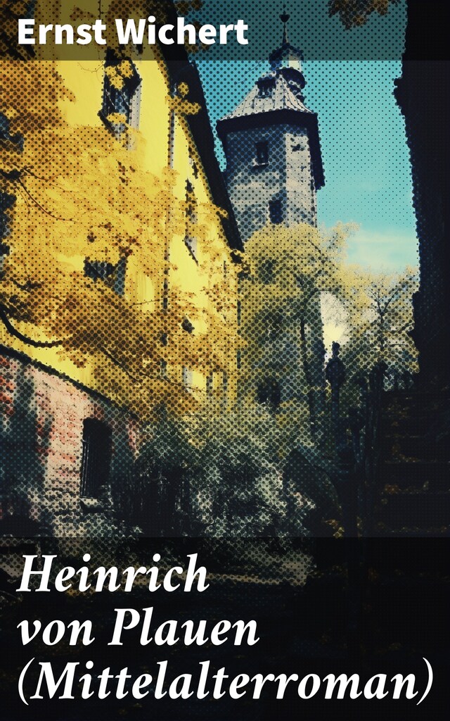 Heinrich von Plauen (Mittelalterroman) Buchcover für Heinrich von Plauen (Mittelalterroman)
