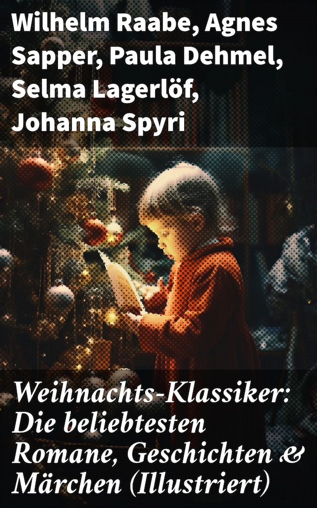 Boekomslag van Weihnachts-Klassiker: Die beliebtesten Romane, Geschichten & Märchen (Illustriert)