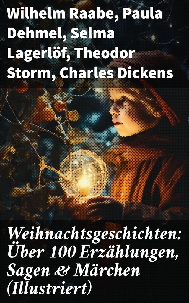 Book cover for Weihnachtsgeschichten: Über 100 Erzählungen, Sagen & Märchen (Illustriert)
