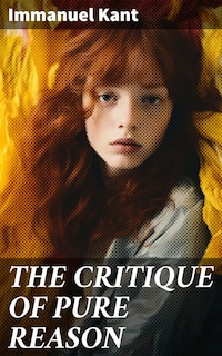THE CRITIQUE OF PURE REASON