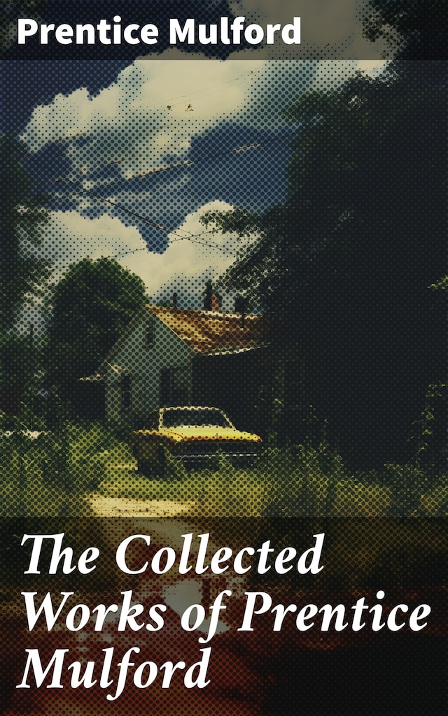 Book cover for The Collected Works of Prentice Mulford