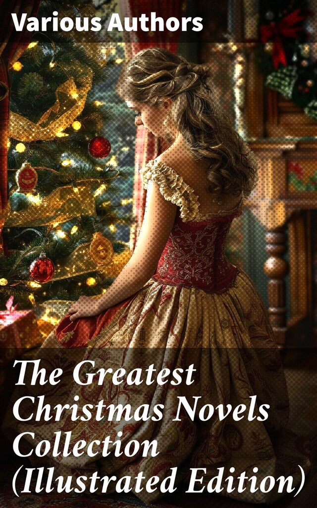 Book cover for The Greatest Christmas Novels Collection (Illustrated Edition)