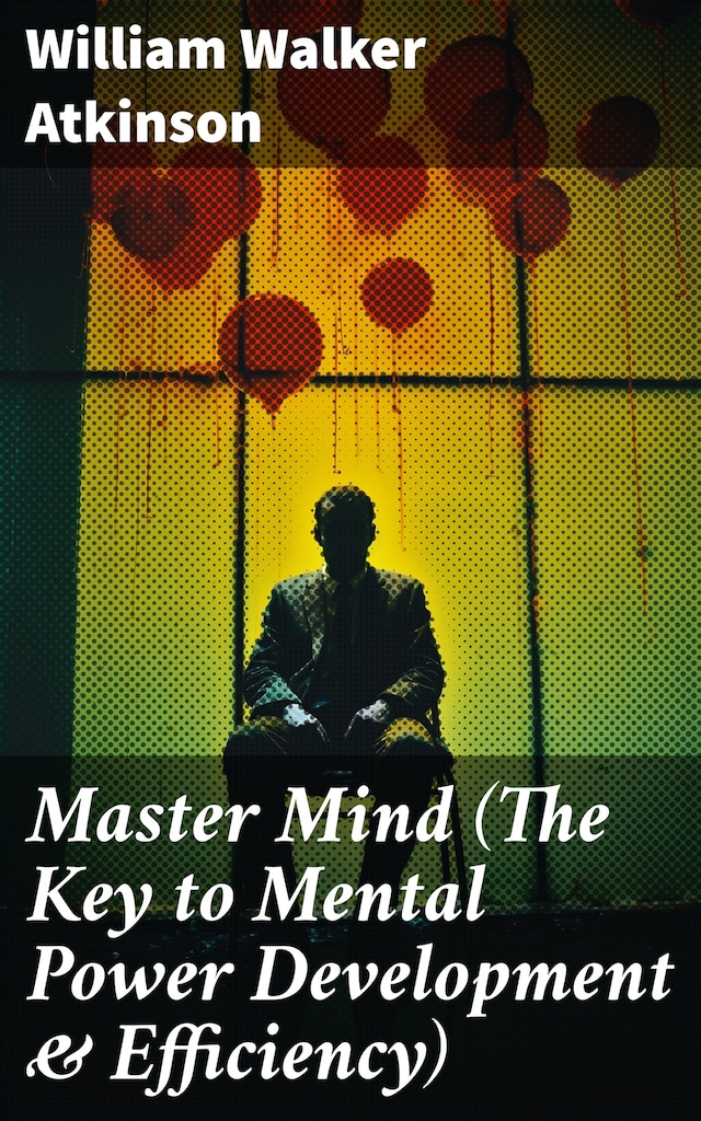 Book cover for Master Mind (The Key to Mental Power Development & Efficiency)
