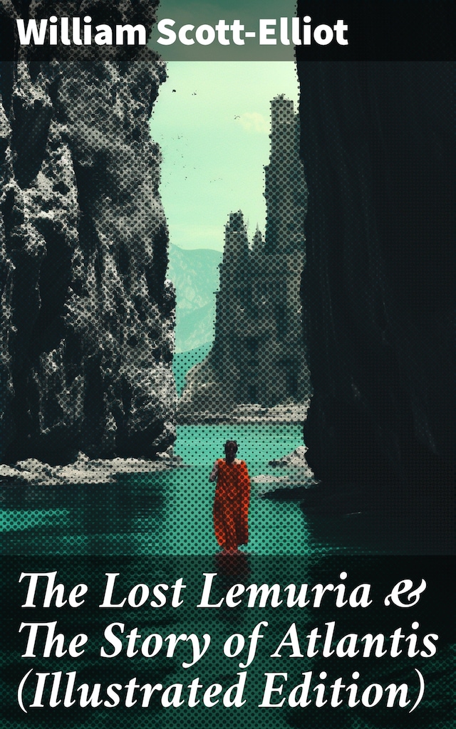 Book cover for The Lost Lemuria & The Story of Atlantis (Illustrated Edition)