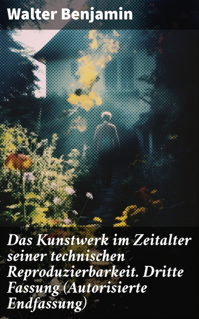 Okładka książki dla Das Kunstwerk im Zeitalter seiner technischen Reproduzierbarkeit. Dritte Fassung (Autorisierte Endfassung)