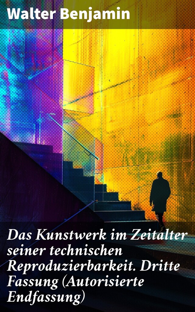 Boekomslag van Das Kunstwerk im Zeitalter seiner technischen Reproduzierbarkeit. Dritte Fassung (Autorisierte Endfassung)