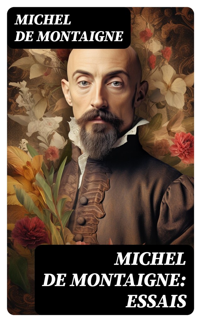 Book cover for Michel De Montaigne: Essais
