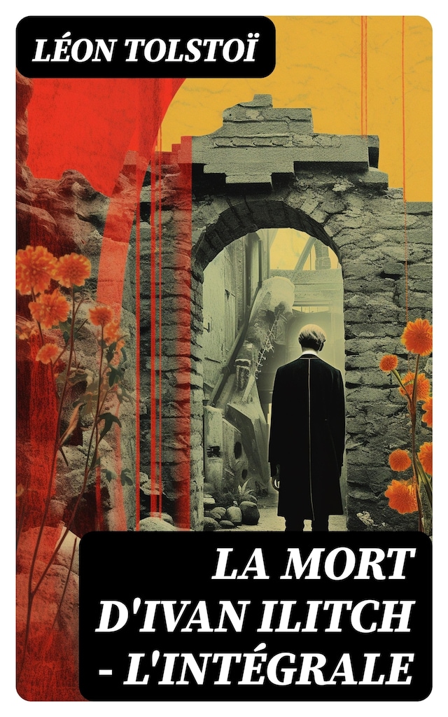 Book cover for La Mort d'Ivan Ilitch - L'intégrale