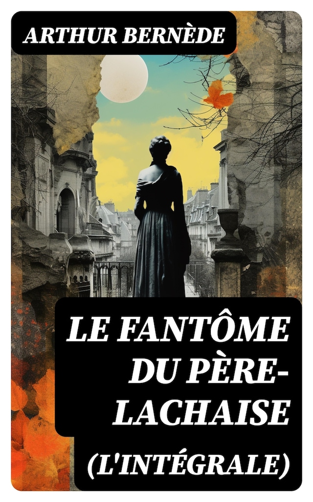 Book cover for Le Fantôme du Père-Lachaise (L'intégrale)