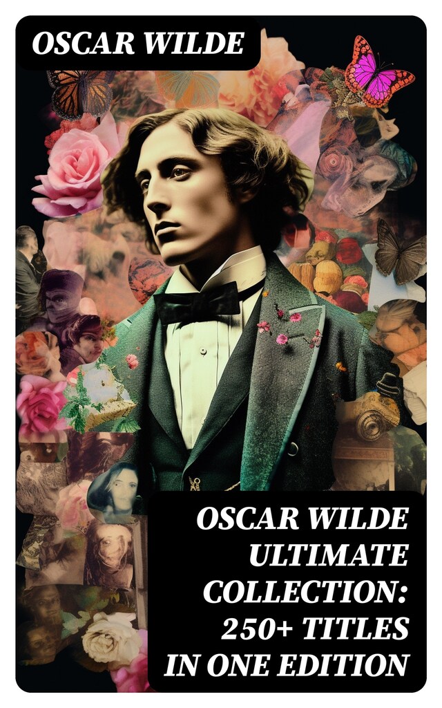 Kirjankansi teokselle OSCAR WILDE Ultimate Collection: 250+ Titles in One Edition