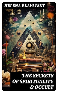 The Secrets of Spirituality & Occult