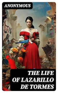 The Life of Lazarillo de Tormes