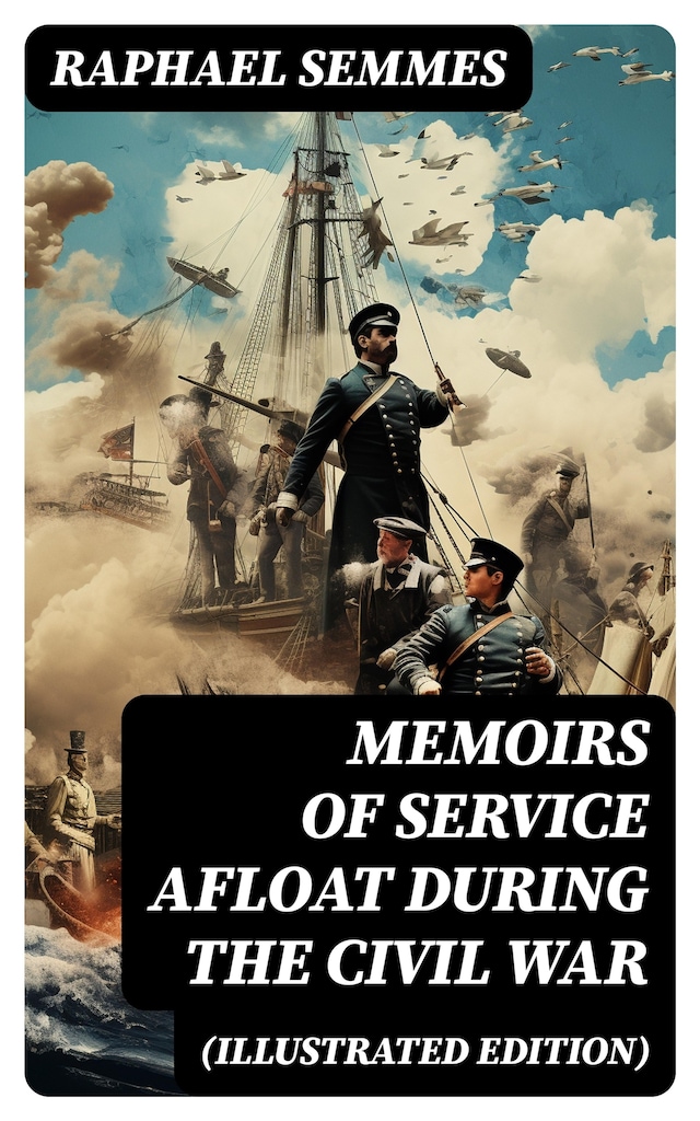 Buchcover für Memoirs of Service Afloat During the Civil War (Illustrated Edition)