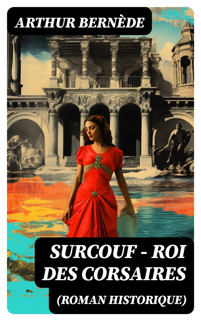 Book cover for Surcouf - Roi des corsaires (Roman historique)