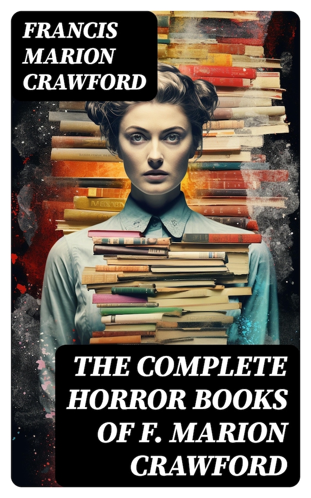 Kirjankansi teokselle The Complete Horror Books of F. Marion Crawford