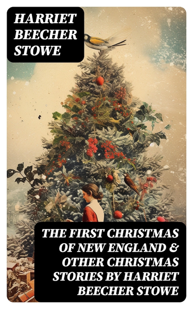 Buchcover für The First Christmas of New England & Other Christmas Stories by Harriet Beecher Stowe