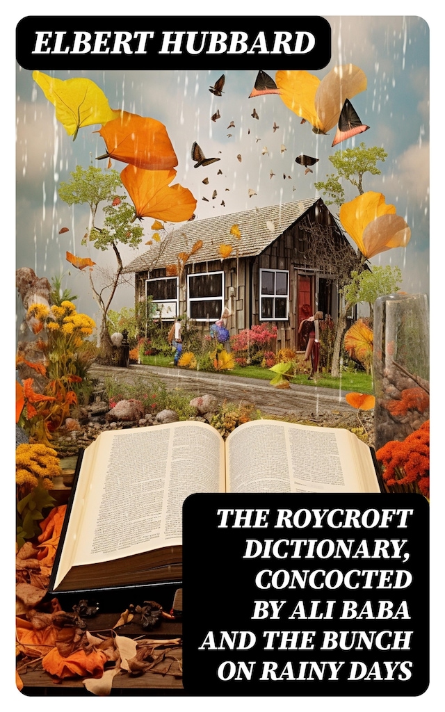 Boekomslag van The Roycroft Dictionary, Concocted by Ali Baba and the Bunch on Rainy Days