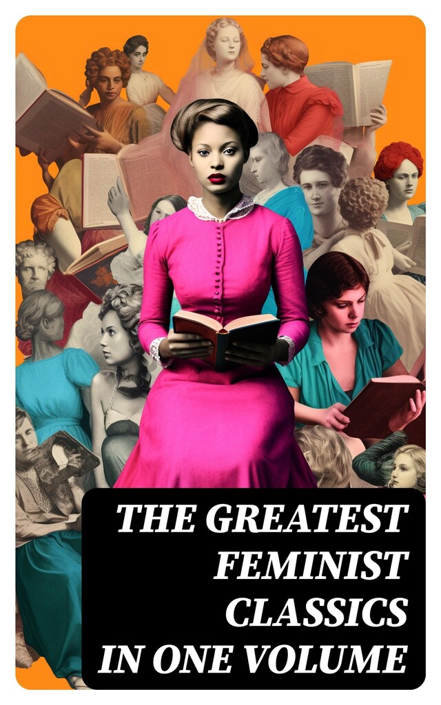 Kirjankansi teokselle The Greatest Feminist Classics in One Volume