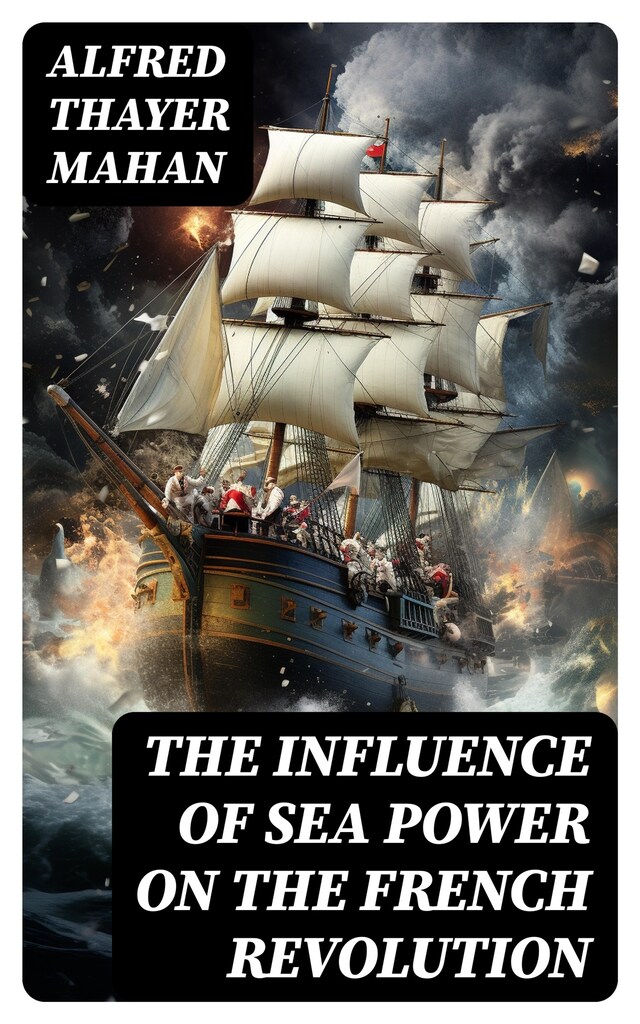 Boekomslag van The Influence of Sea Power on the French Revolution