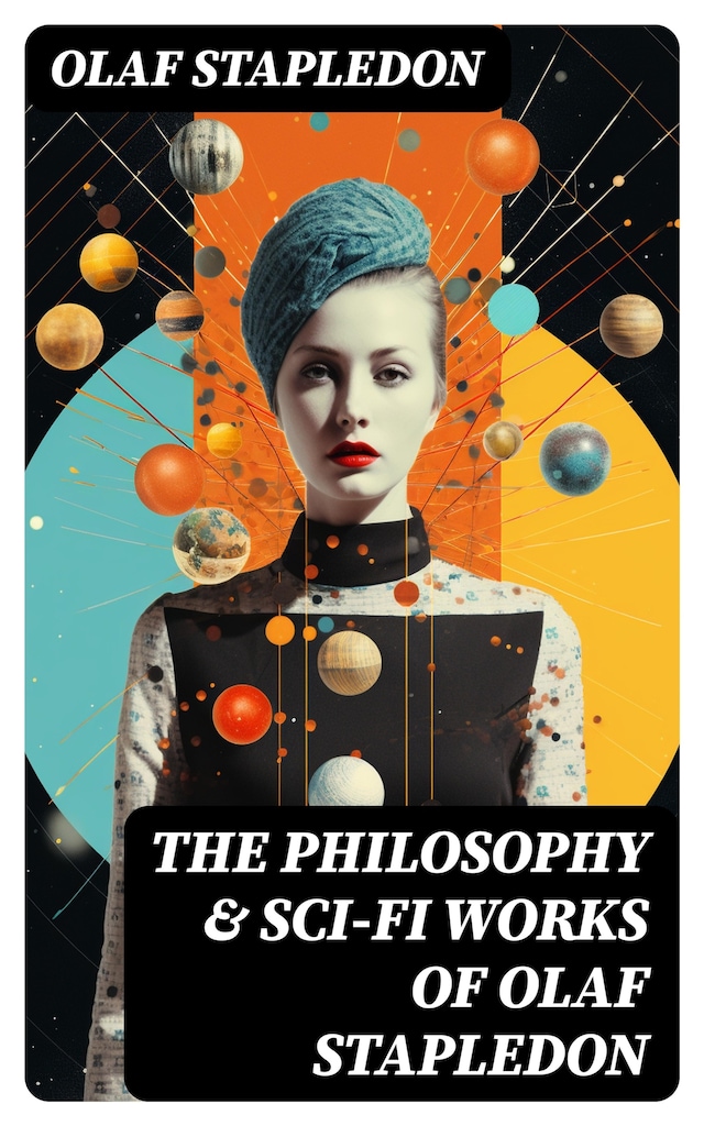 Kirjankansi teokselle The Philosophy & Sci-Fi Works of Olaf Stapledon
