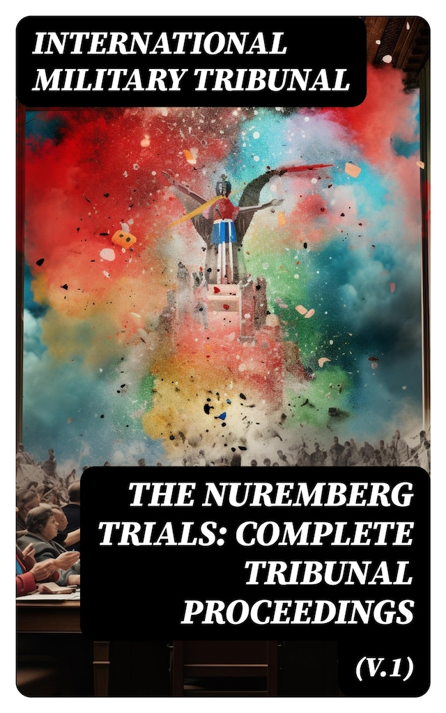 Buchcover für The Nuremberg Trials: Complete Tribunal Proceedings (V.1)