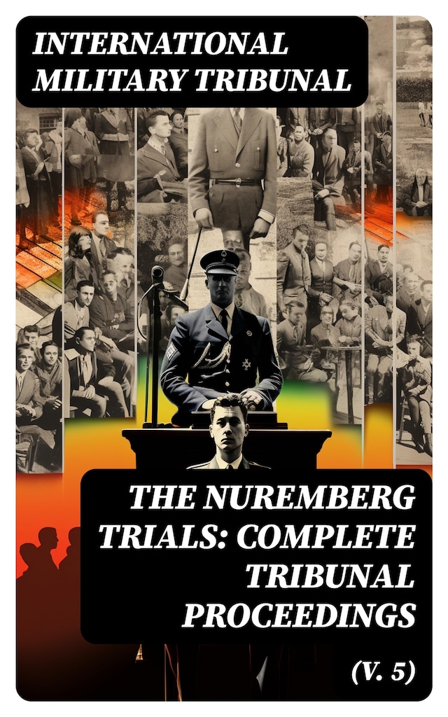 Buchcover für The Nuremberg Trials: Complete Tribunal Proceedings (V. 5)