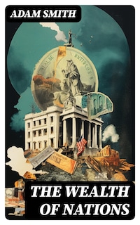 The Wealth of Nations