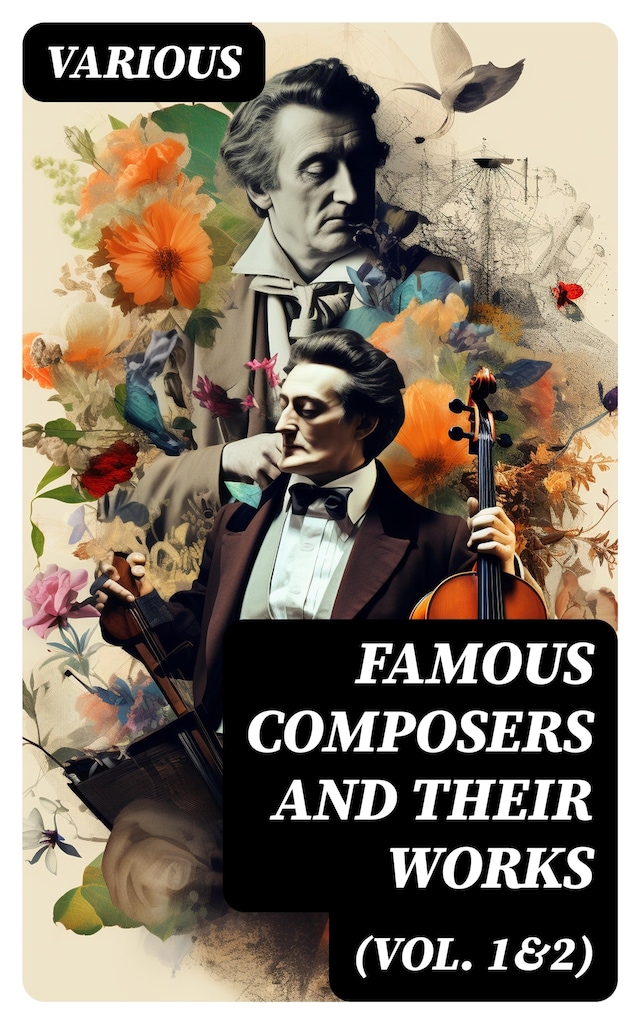 Book cover for Famous Composers and Their Works (Vol. 1&2)