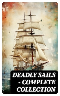 Deadly Sails - Complete Collection