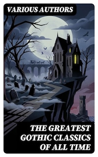The Greatest Gothic Classics of All Time