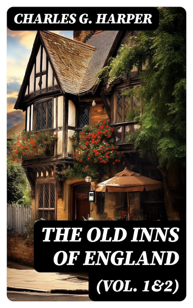 The Old Inns of England (Vol. 1&2) Buchcover für The Old Inns of England (Vol. 1&2)