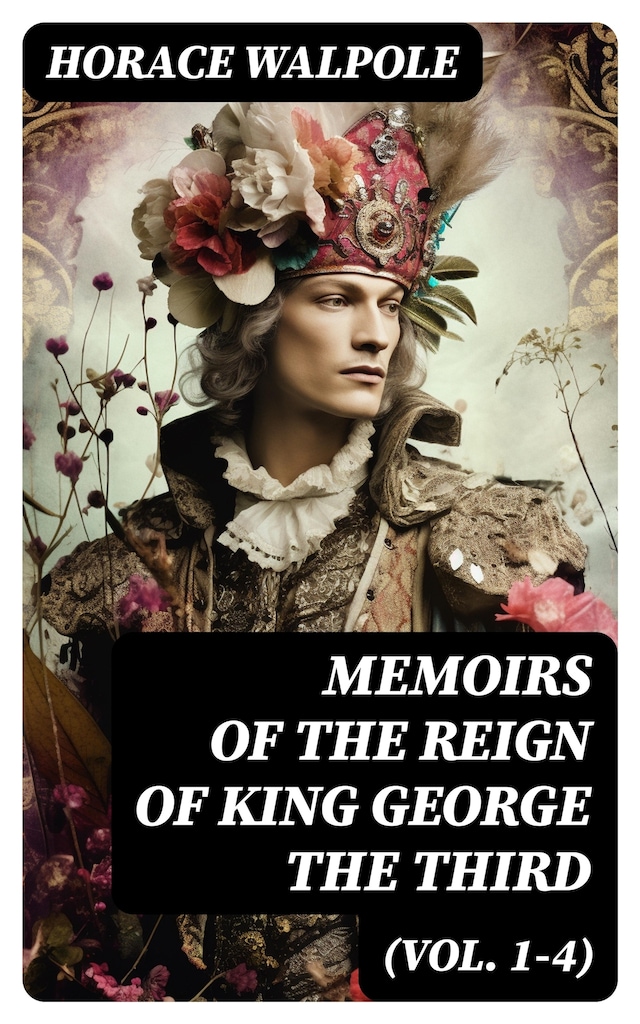 Kirjankansi teokselle Memoirs of the Reign of King George the Third (Vol. 1-4)