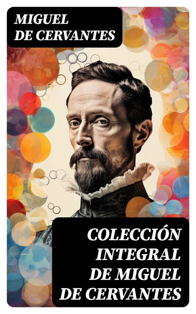 Book cover for Colección integral de Miguel de Cervantes