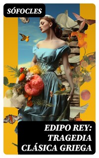 Edipo Rey: Tragedia clásica griega