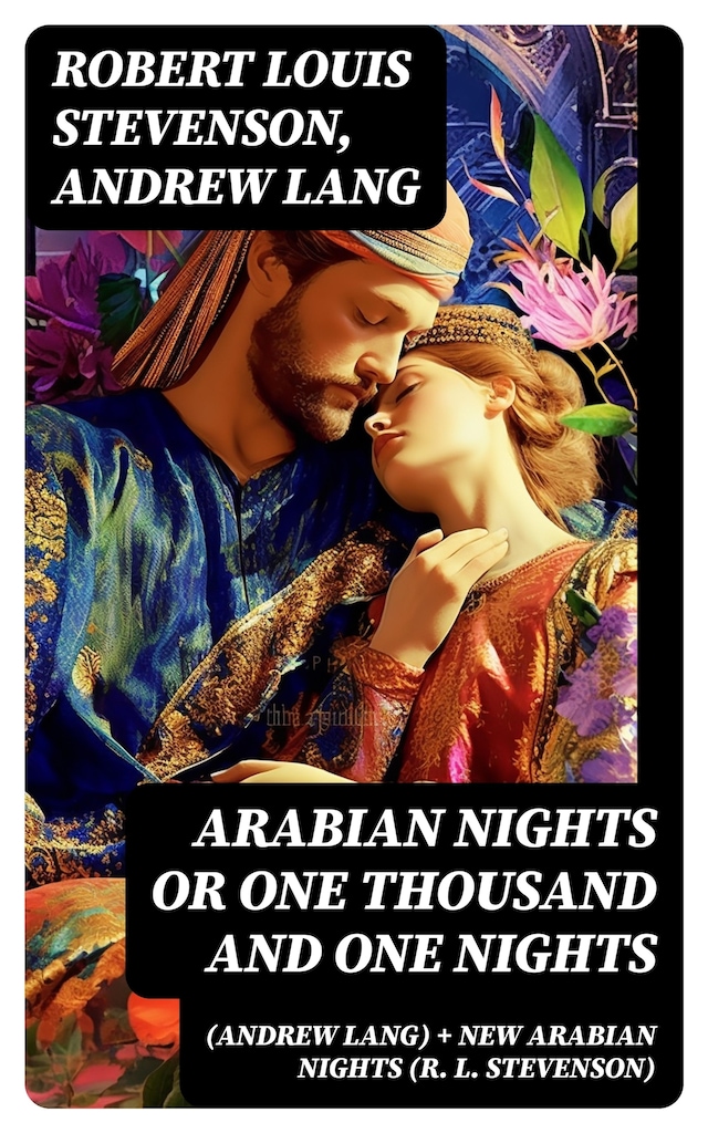 Book cover for Arabian Nights or One Thousand and One Nights (Andrew Lang) + New Arabian Nights (R. L. Stevenson)