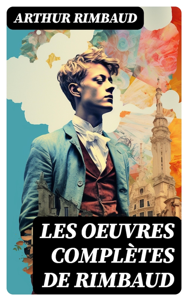 Book cover for Les Oeuvres Complètes de Rimbaud
