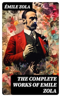 The Complete Works of Emile Zola