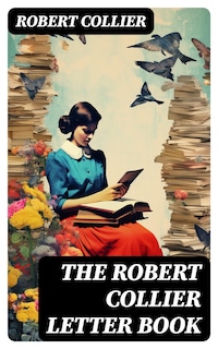 The Robert Collier Letter Book
